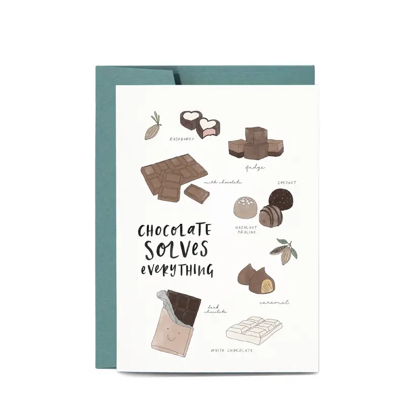 In The Daylight - Card - Chocolate Solves Everything 1
