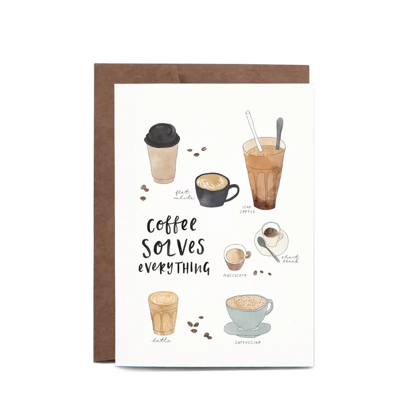 In The Daylight - Card - Coffee Solves Everything 1