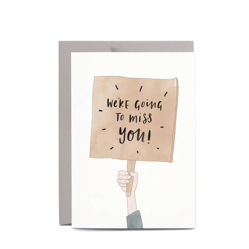 In The Daylight - Card - We're Going To Miss You 1