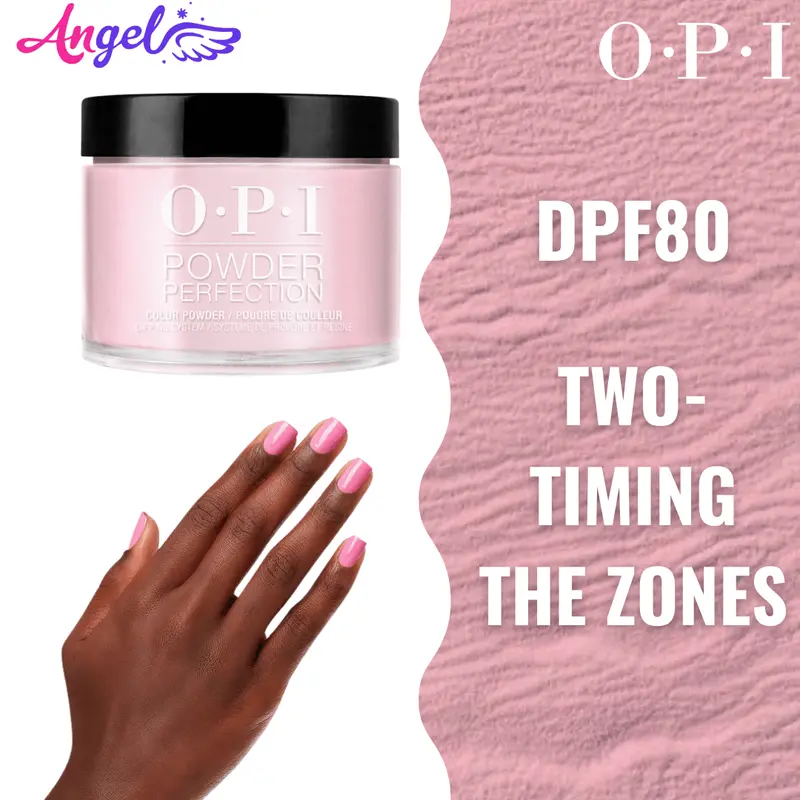 Opi Dip Powder Dp F80 Two Timing The Zones 1