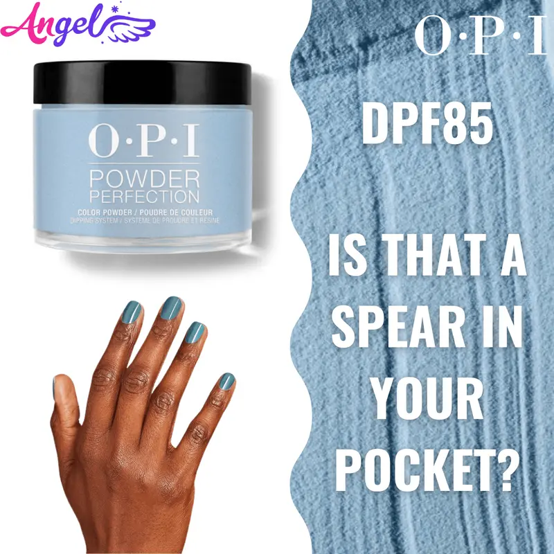 Opi Dip Powder Dp F85 Is That A Spear In Your Pocke 1