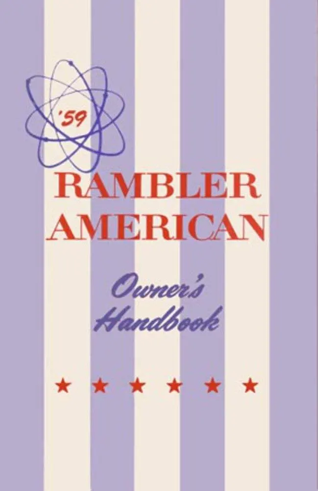Owner's Manual, Factory Authorized Reproduction, 1959 Rambler American - Drop Ships In Approximately 1-2 Weeks 1