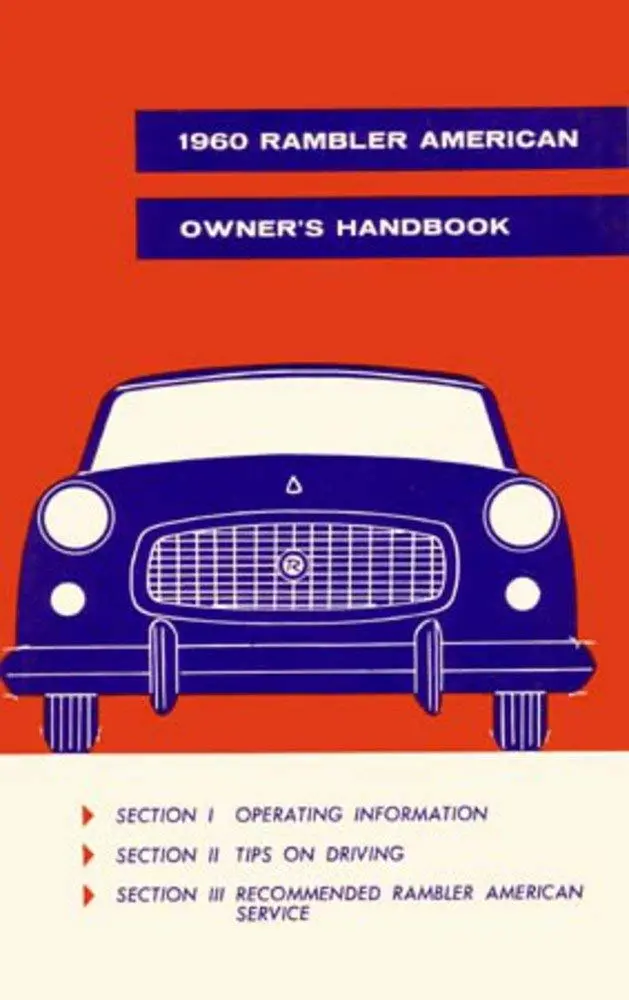 Owner's Manual, Factory Authorized Reproduction, 1960 Rambler American - Drop Ships In Approximately 1-2 Weeks 1