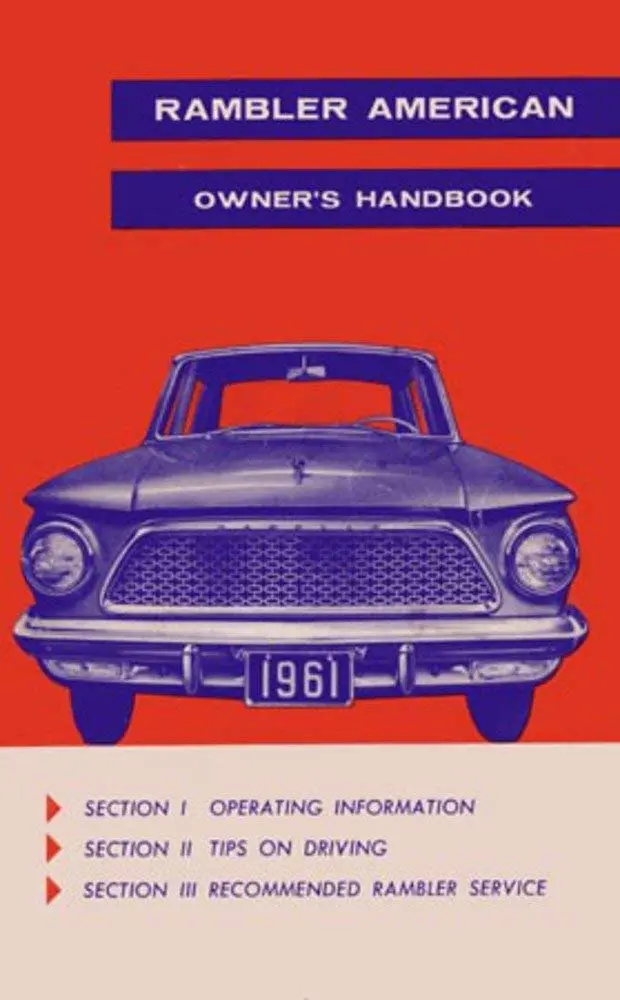 Owner's Manual, Factory Authorized Reproduction, 1961 Rambler American - Drop Ships In Approximately 1-2 Weeks 1