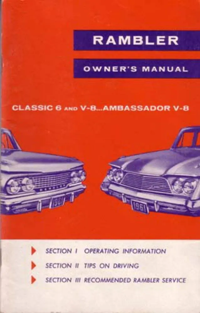 Owner's Manual, Factory Authorized Reproduction, 1961 Rambler, Classic, & Ambassador - Drop Ships In Approximately 1-2 Weeks 1