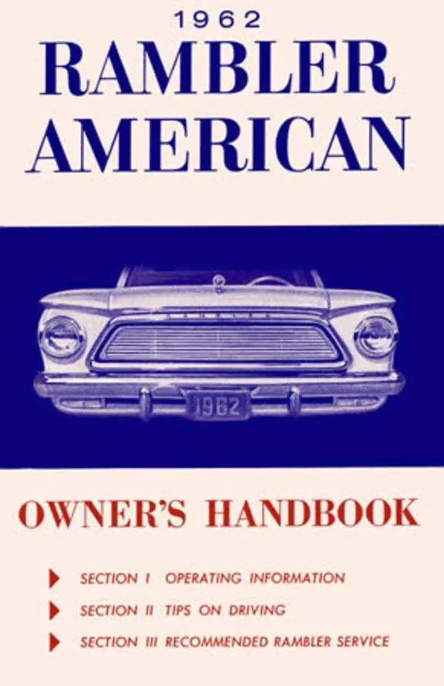 Owner's Manual, Factory Authorized Reproduction, 1962 Rambler American, Classic - Drop Ships In Approximately 1-2 Weeks 1