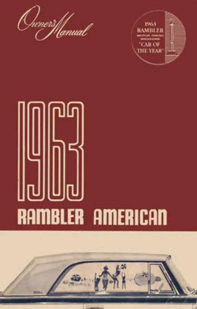 Owner's Manual, Factory Authorized Reproduction, 1963 Rambler American - Drop Ships In Approximately 1-2 Weeks 1