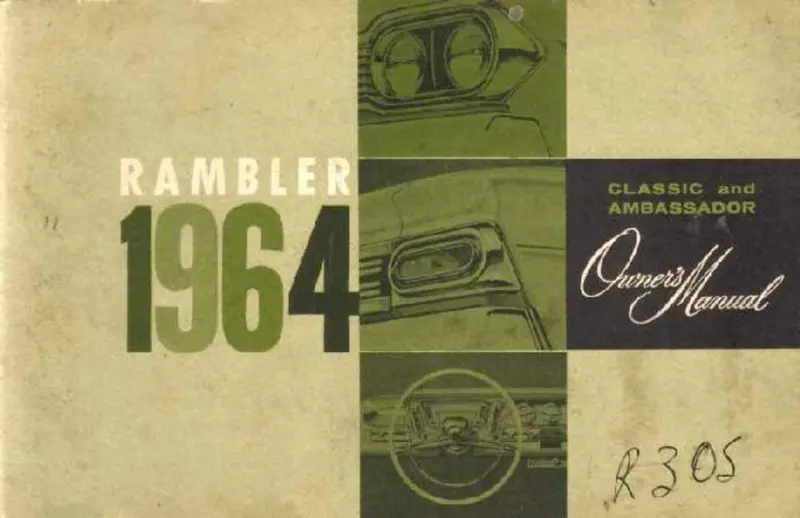 Owner's Manual, Factory Authorized Reproduction, 1964 Rambler Ambassador, Classic - Drop Ships In Approximately 1-2 Weeks 1