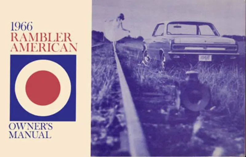 Owner's Manual, Factory Authorized Reproduction, 1966 Rambler American - Drop Ships In Approximately 1-2 Weeks 1