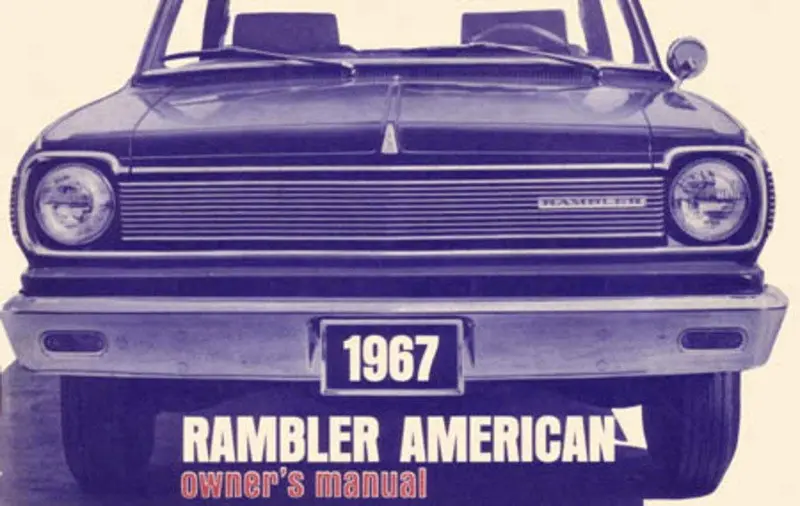 Owner's Manual, Factory Authorized Reproduction, 1967 Rambler American - Drop Ships In Approximately 1-2 Weeks 1
