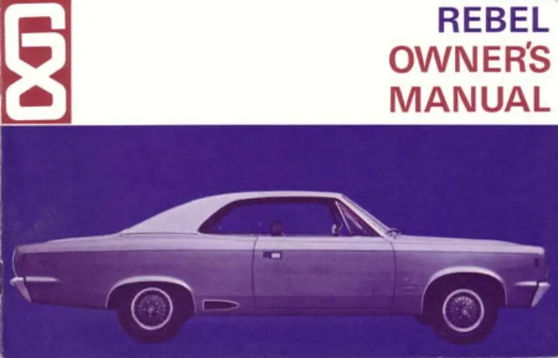 Owner's Manual, Factory Authorized Reproduction, 1968 Amc Rebel - Drop Ships In Approximately 1-2 Weeks 1