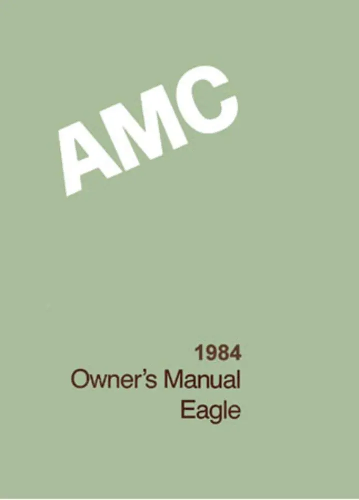 Owner's Manual, Factory Authorized Reproduction, 1984 Amc Eagle - Drop Ships In Approximately 1-2 Weeks 1