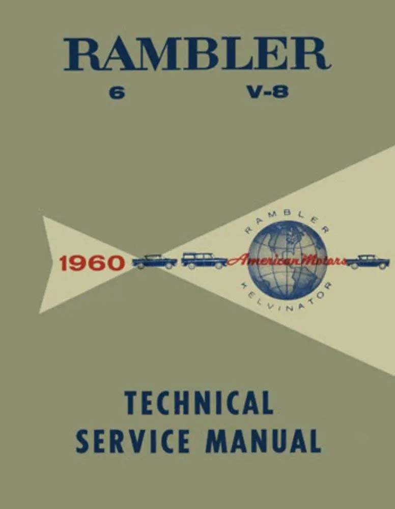 Technical Service Manual, Factory Authorized Reproduction, 1960 Rambler - Drop Ships In Approximately 1-2 Weeks 1