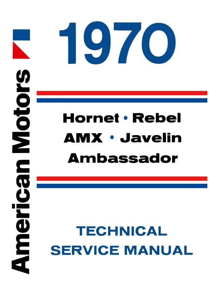 Technical Service Manual, Factory Authorized Reproduction, 1970 Amc - Drop Ships In Approximately 1-2 Weeks 1