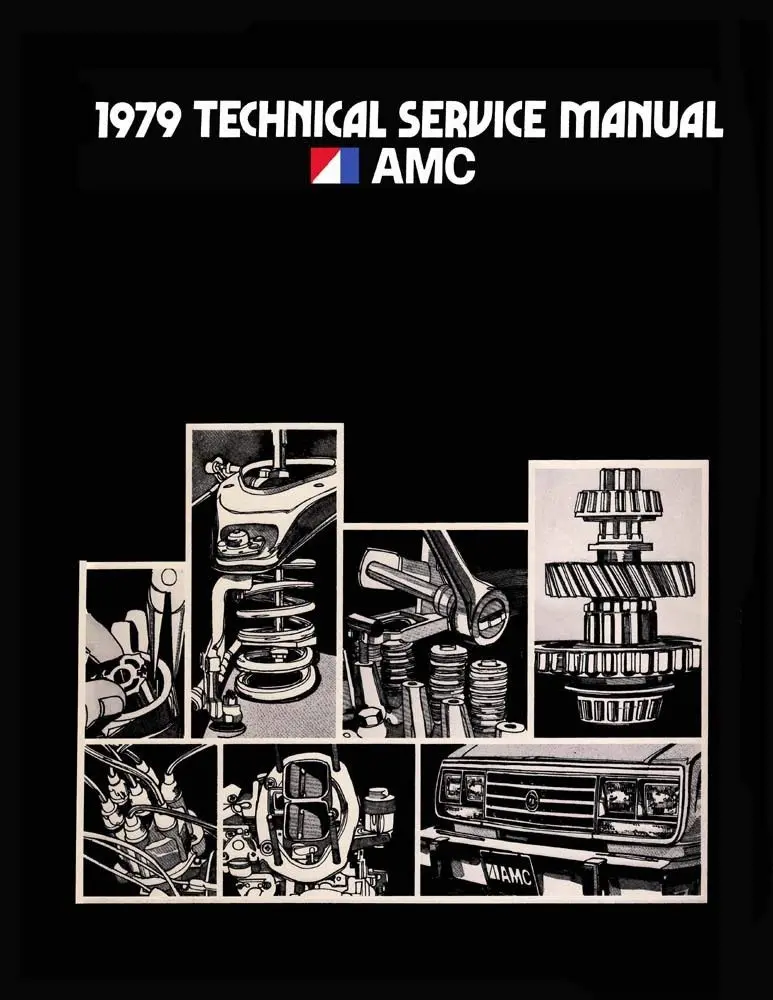 Technical Service Manual, Factory Authorized Reproduction, 1979 Amc - Drop Ships In Approximately 1-2 Weeks 2
